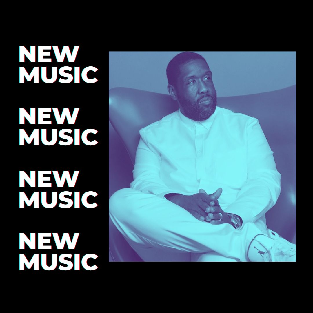 New Music: Adam Blackstone, Jazmine Sullivan, WanMor, Da Bul Bey and more