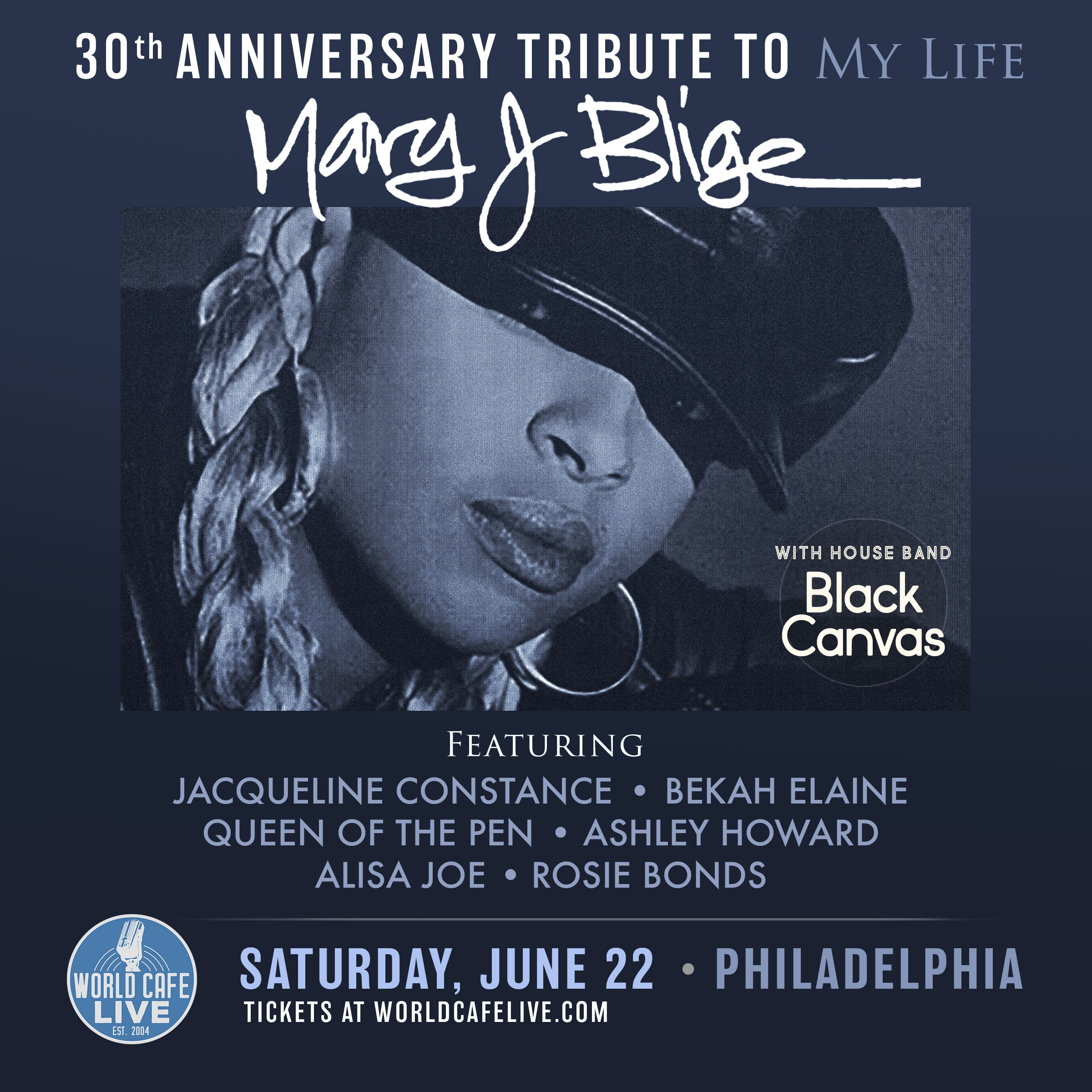 Ticket Giveaway: Black Canvas Presents a 30th Anniversary Tribute to Mary J. Blige’s My Life at World Cafe Live on Saturday, June 22