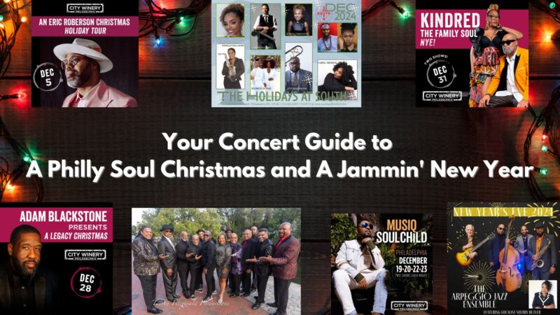 Your Concert Guide to A Philly Soul Christmas and A Jammin’ New Year