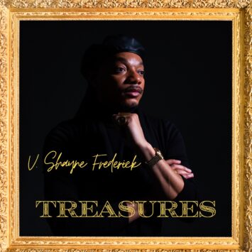 V. Shayne Frederick Is Back to Deliver “Treasures”