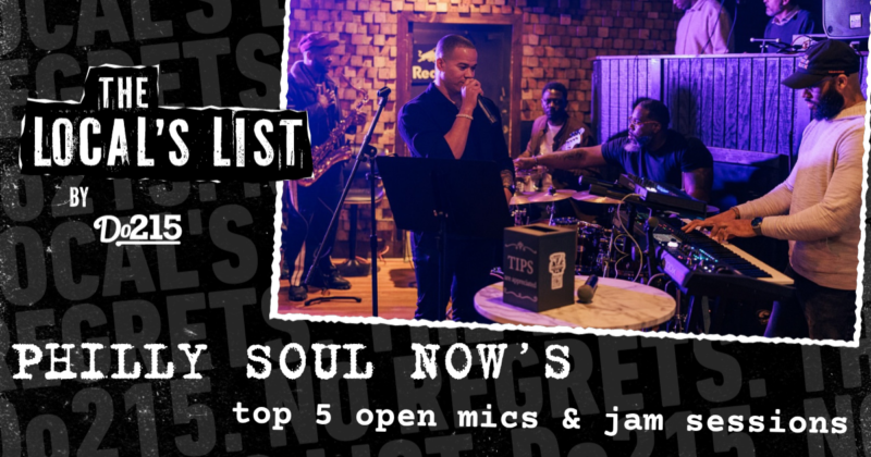How We Do215 with Philly Soul Now: Top 5 Open Mics and Jam Sessions in Philadelphia